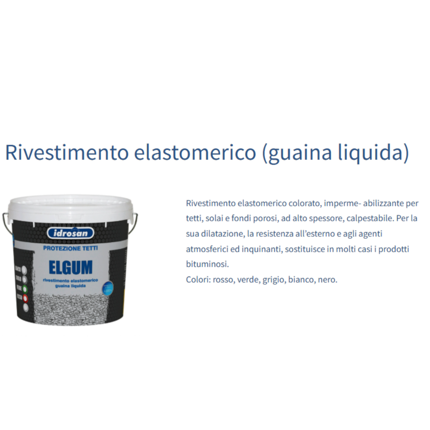 Guaina Liquida Impermeabilizzante Colorata ELGUM Tetti Terrazzi Calpestabile I.D