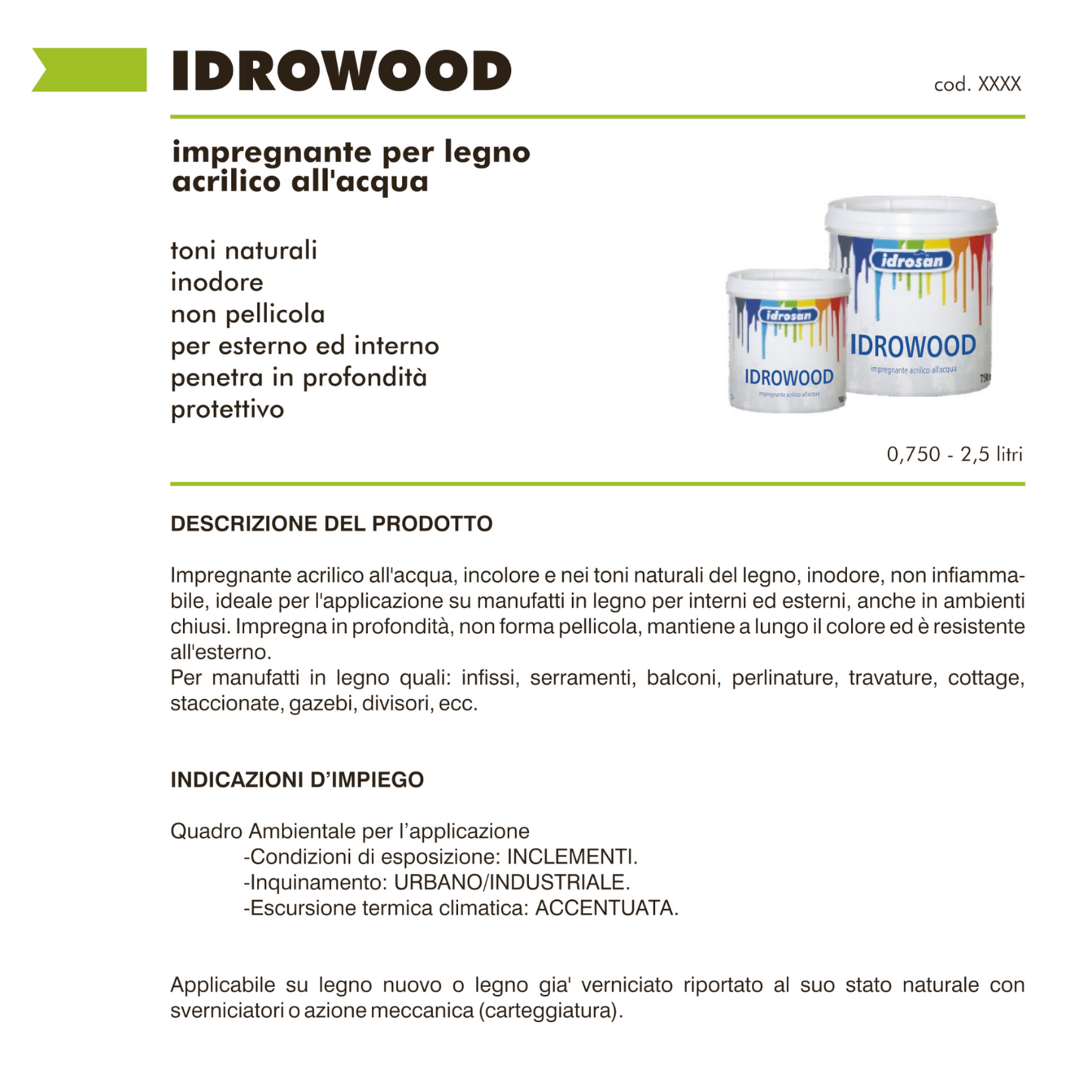 Impregnante Legno Acqua Esterno Interno IDROWOOD Protettivo Naturale 2.5 Lt I.D