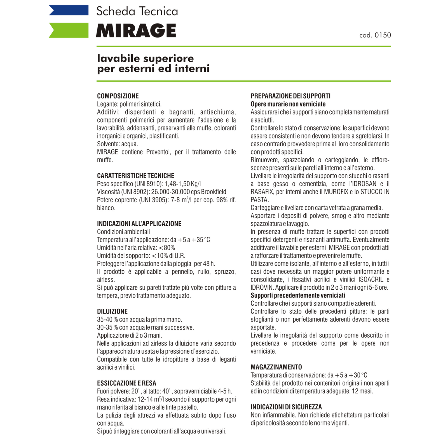 Idropittura Lavabile MIRAGE Interno Esterno Alta Resistenza Bianca Satinata I.D