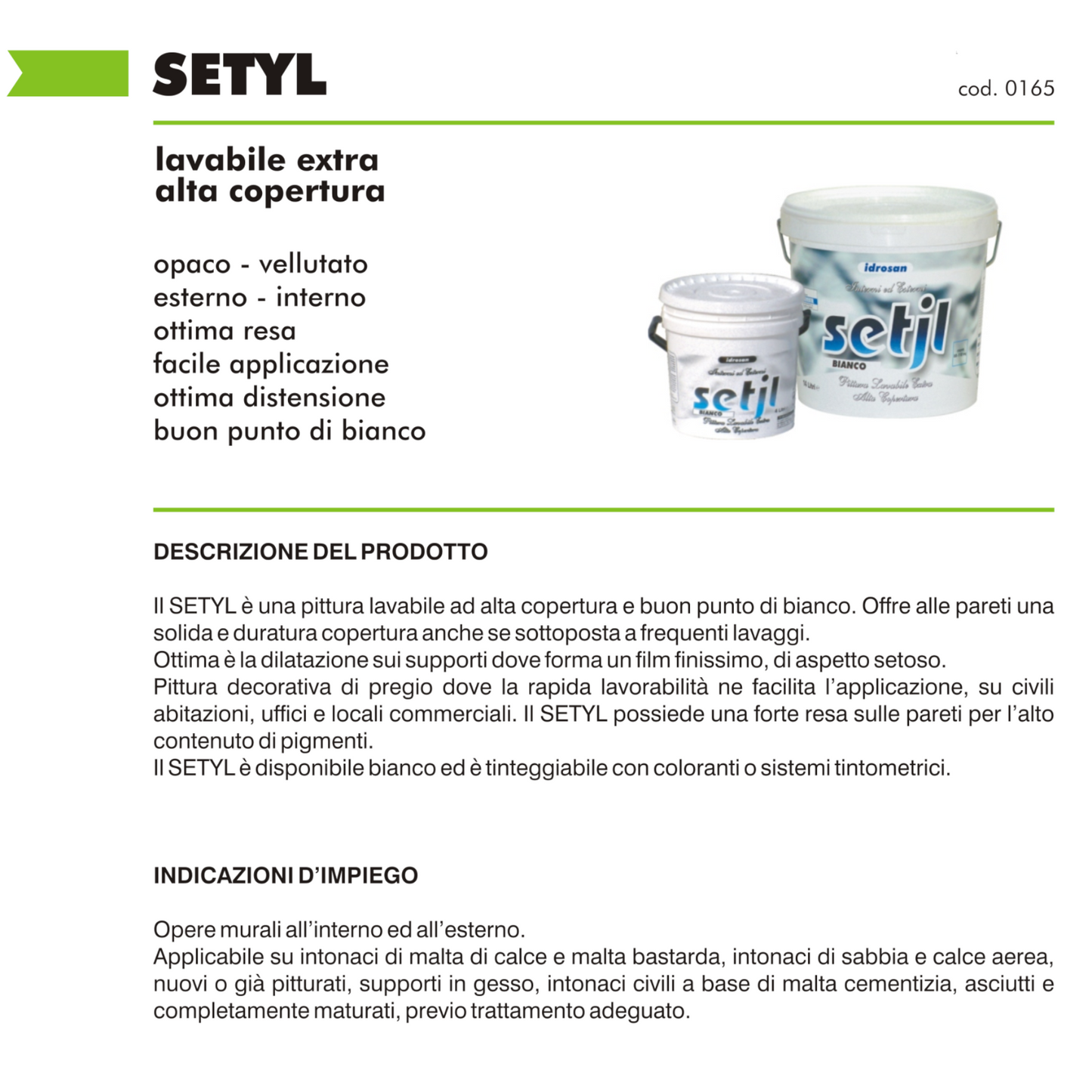 Pittura Lavabile Extra Coprente Alta Resa Interni Esterni Bianco Opaco SETJL I.D