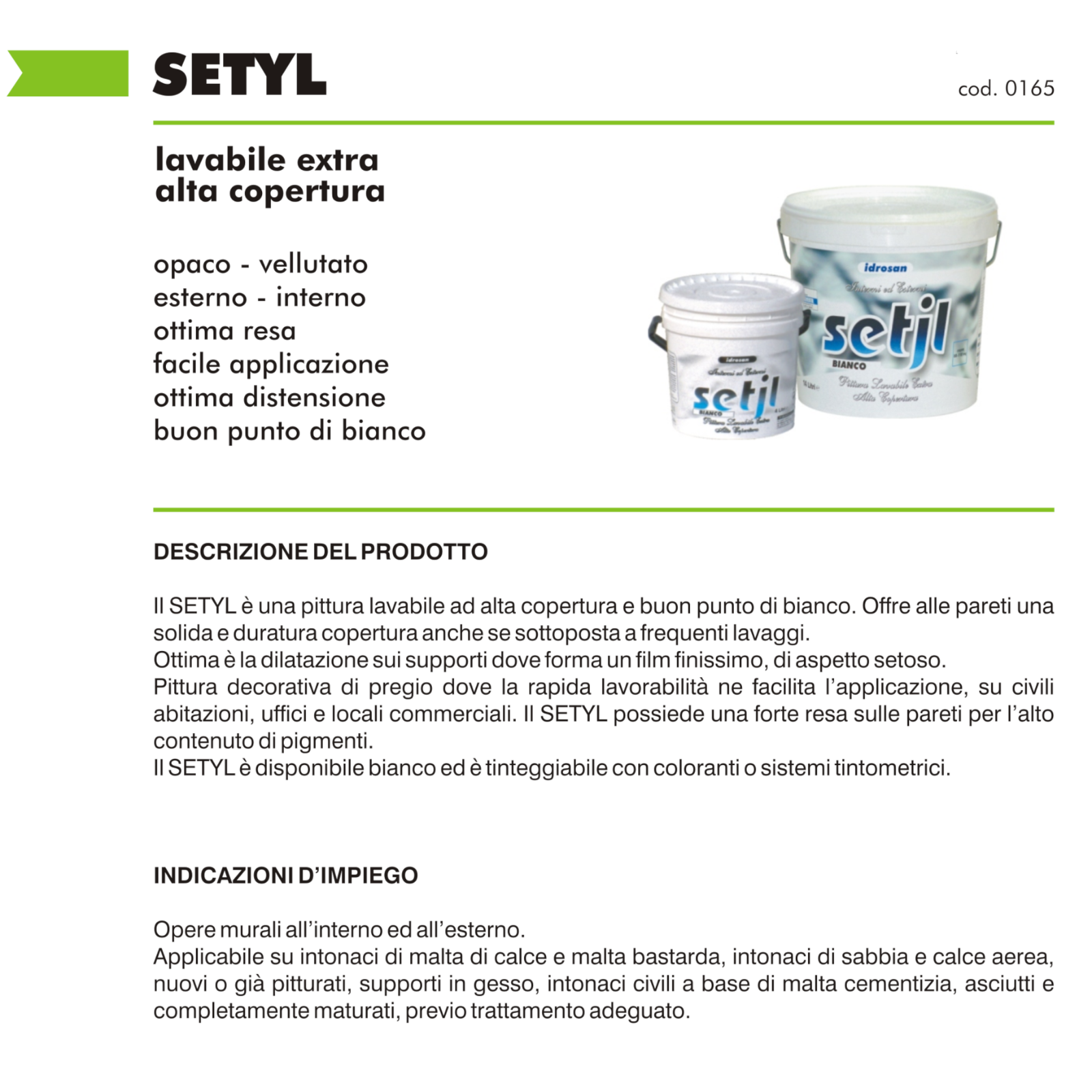 Pittura Lavabile Extra Coprente Alta Resa Interni Esterni Bianco Opaco SETJL I.D