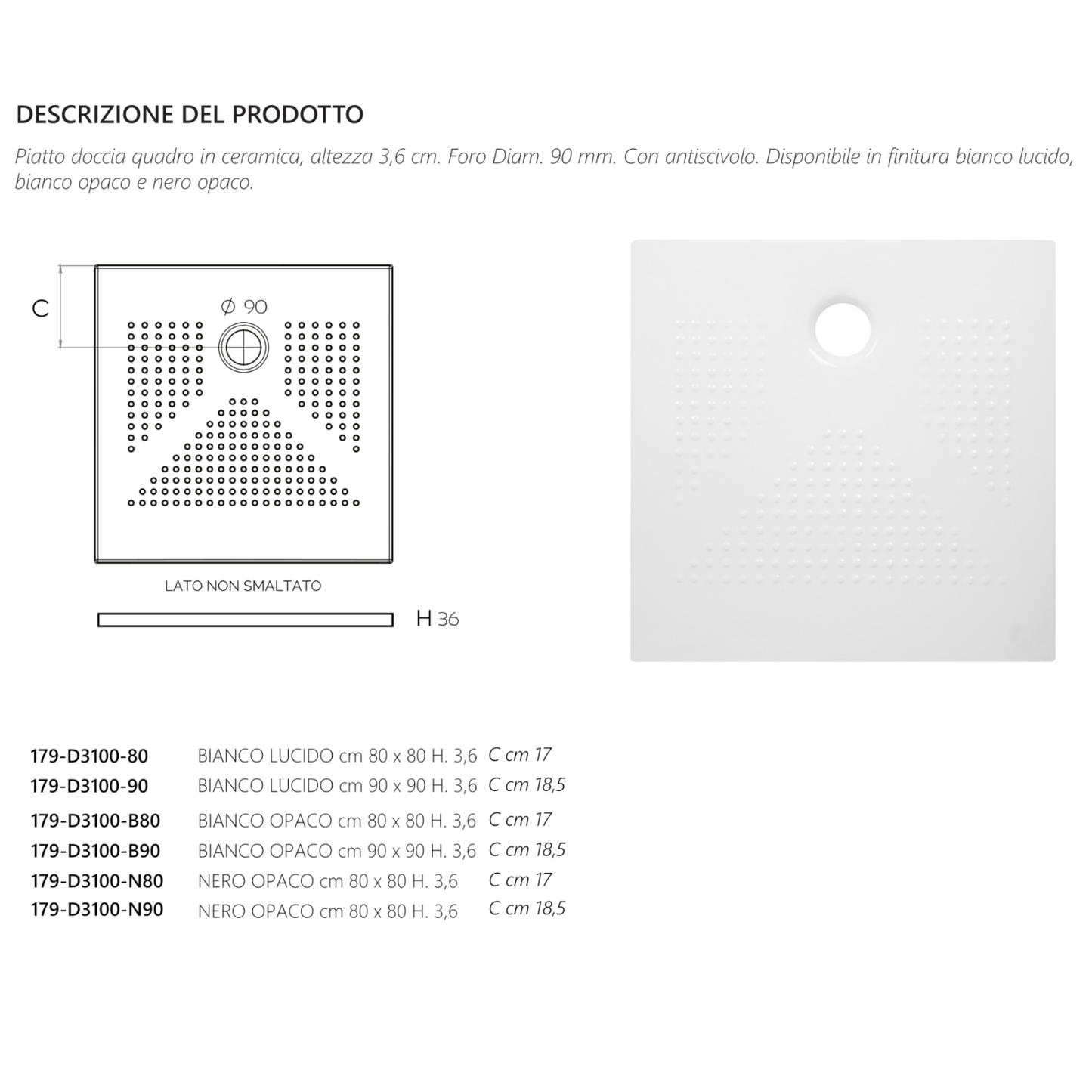 Piatto Doccia Quadro Ceramica Slim H3,6 Antiscivolo 80x80 90x90 Bianco Nero D.X