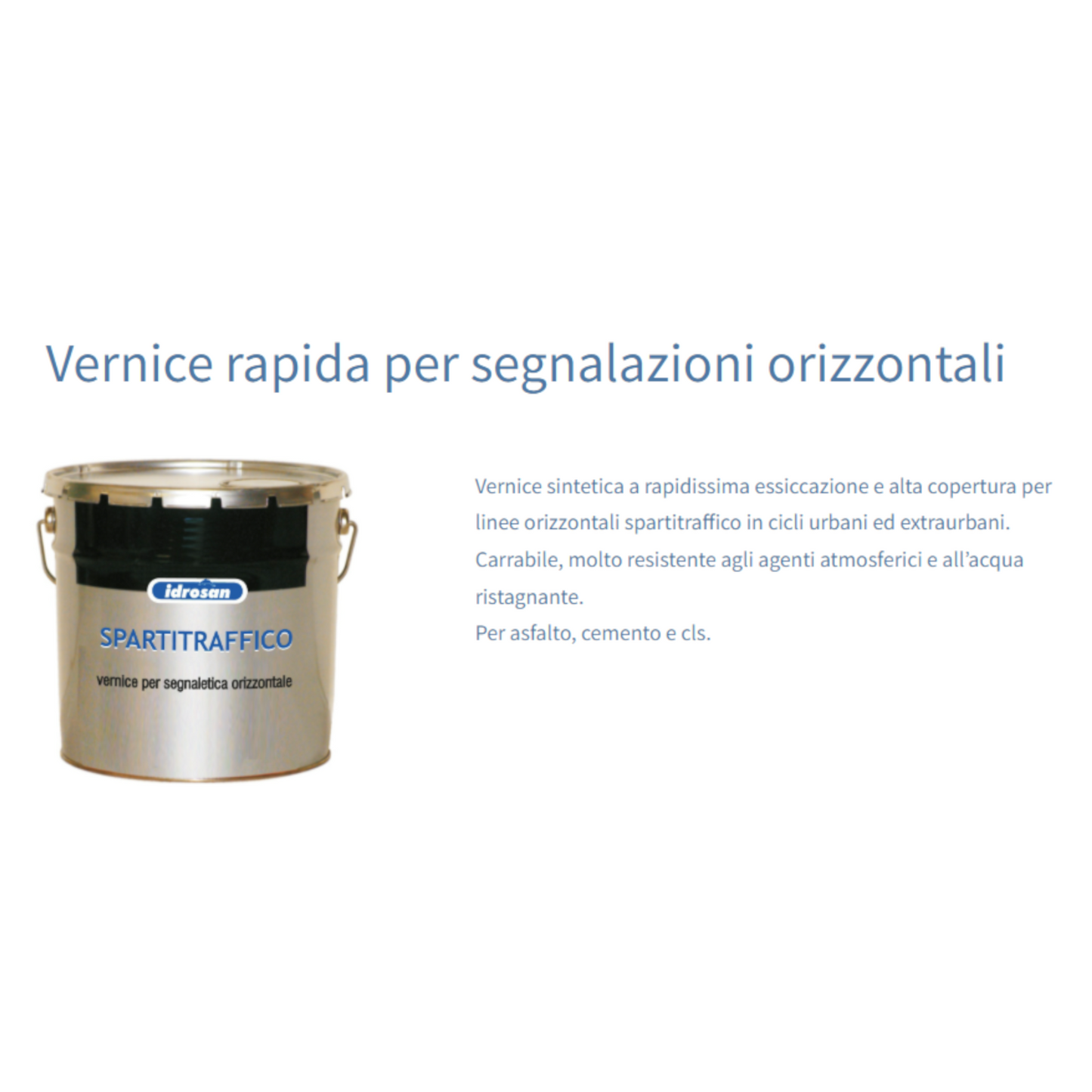 Vernice Segnaletica Stradale Rapida Asciugatura Carrabile Asfalto IDROSAN I.D