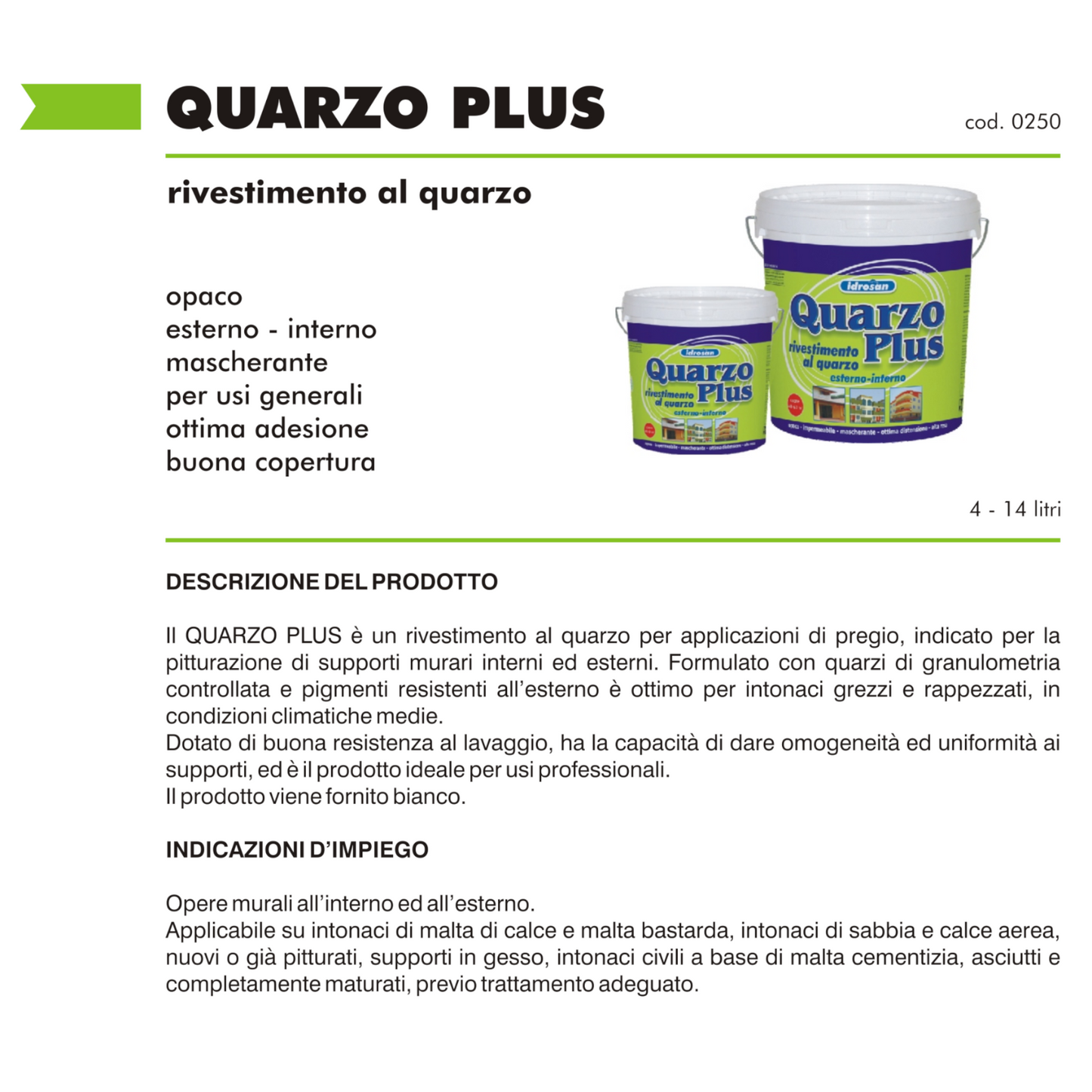Pittura al Quarzo Acrilico Professionale PLUS Facciate Esterni Interni 4 14L I.D