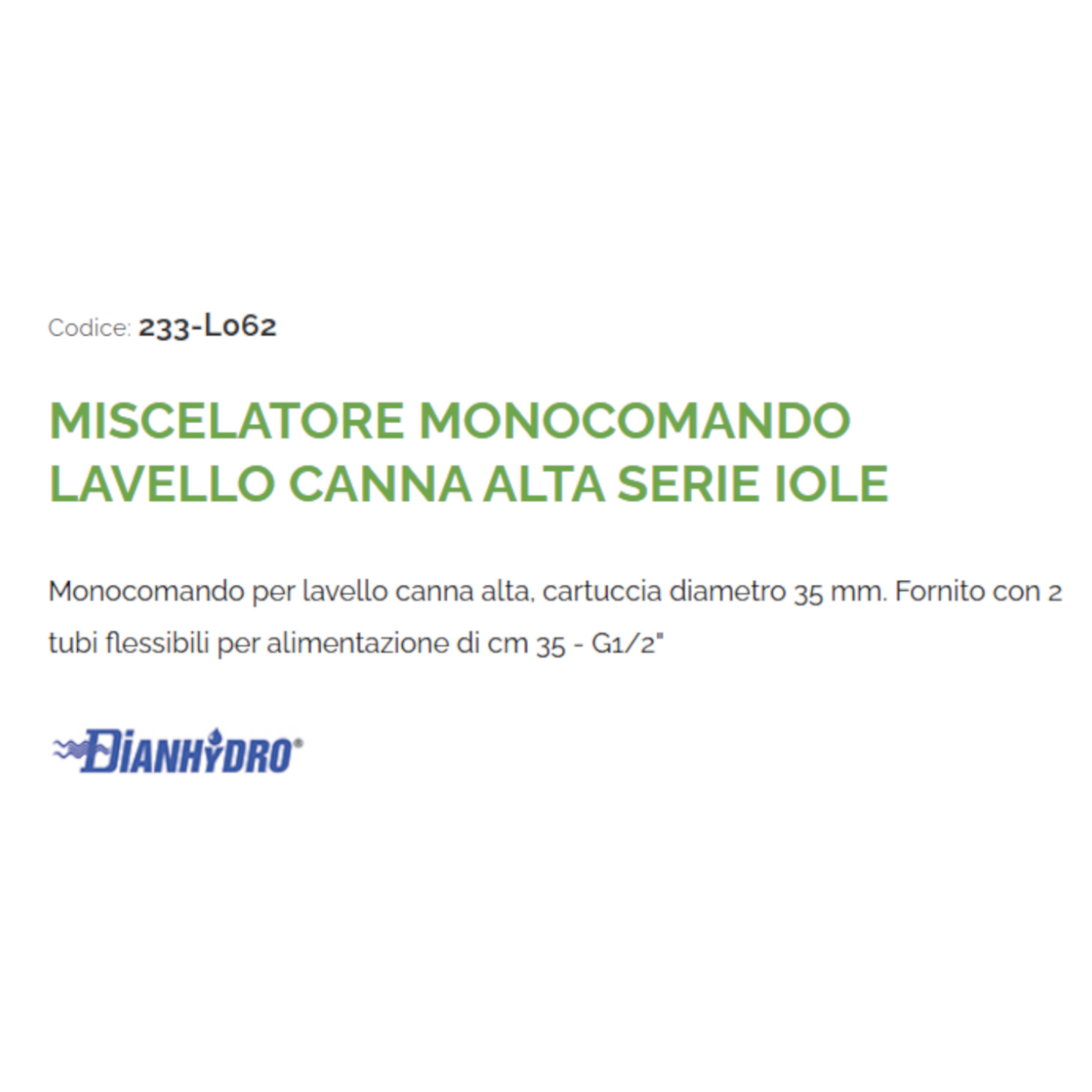 Rubinetto Cucina Lavello Canna Alta Miscelatore Monocomando IOLE Modero D.X