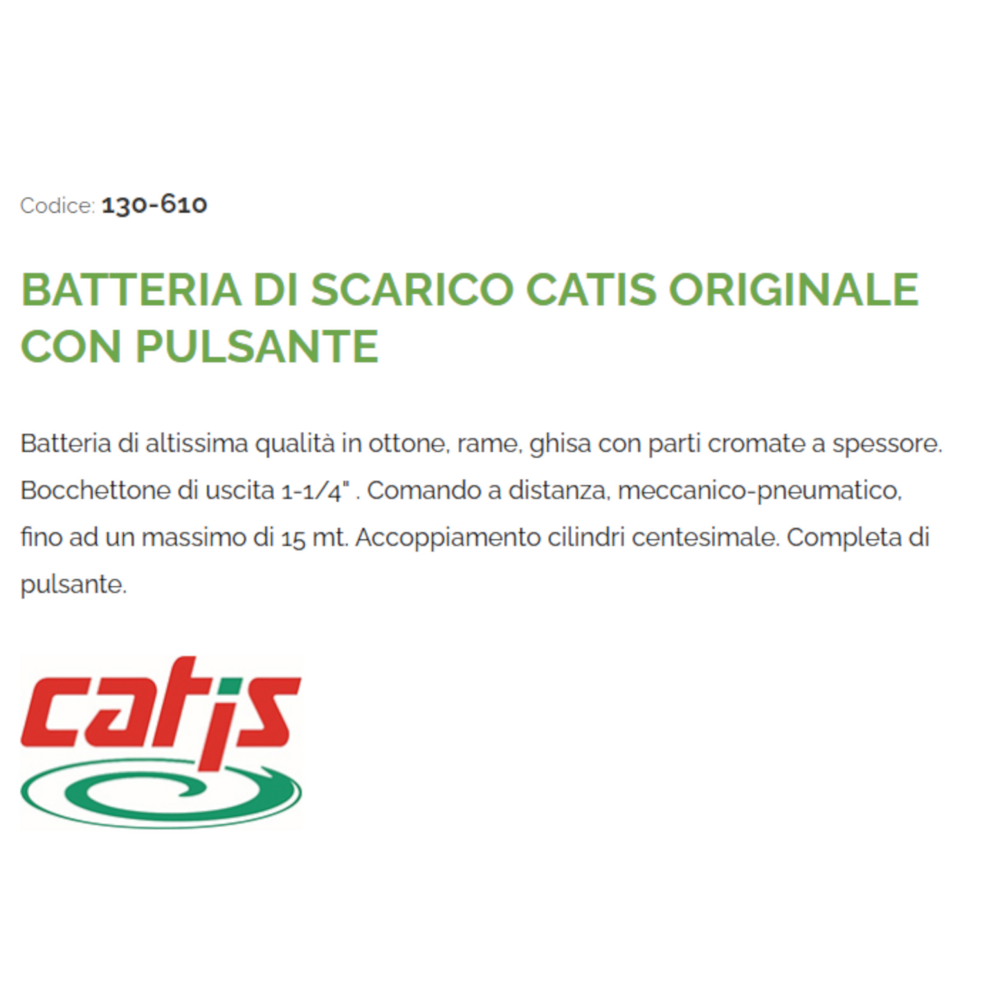 Batteria Scarico Catis Originale con Pulsante Ottone Ghisa Comando Pneumatic D.X