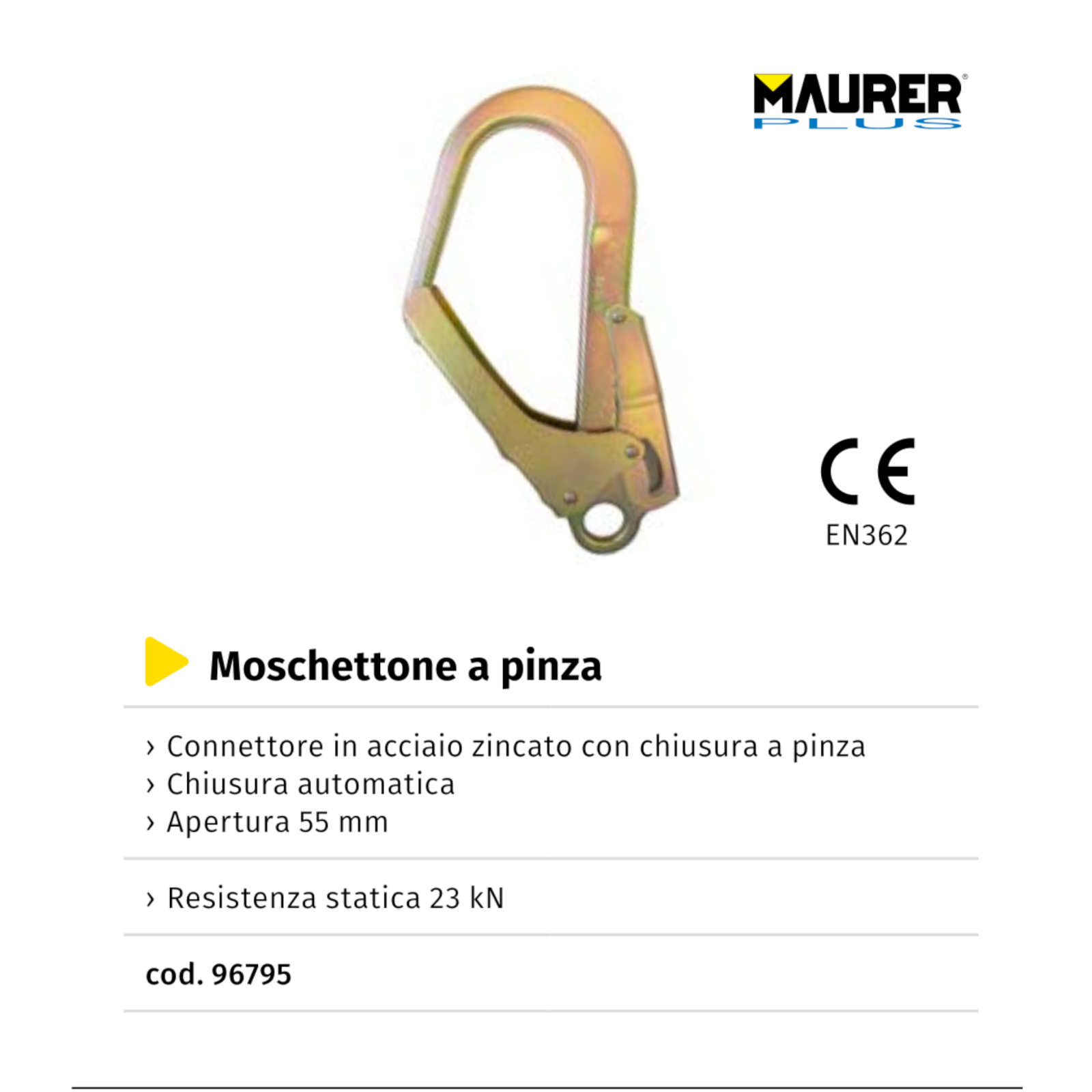 Moschettone a Pinza MAURER Acciaio Zincato 23kN EN362 Chiusura Automatica VBS