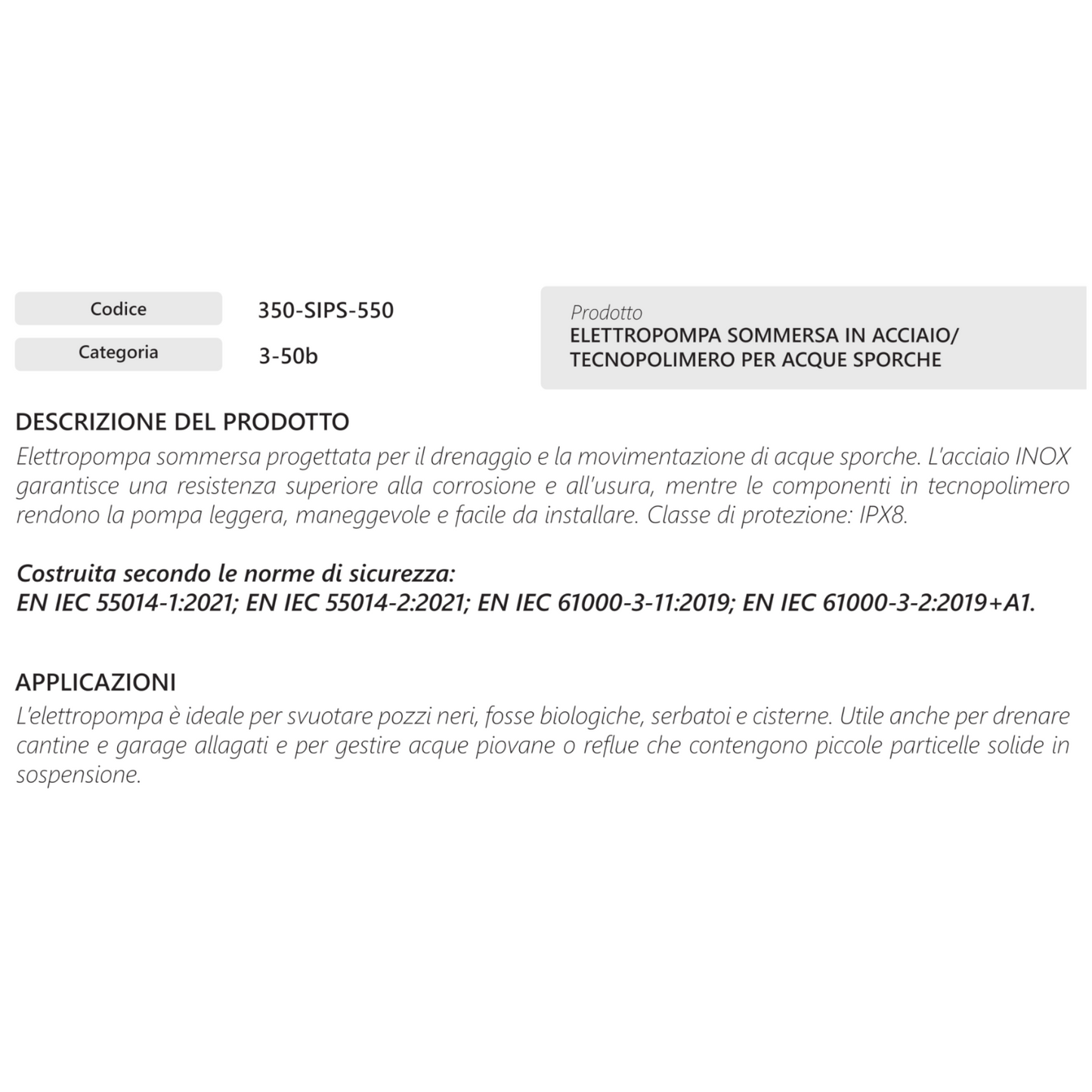 Elettropompa Sommersa Acque Scure Sporche IKARO in Acciaio Inox IPX8 550W D.X