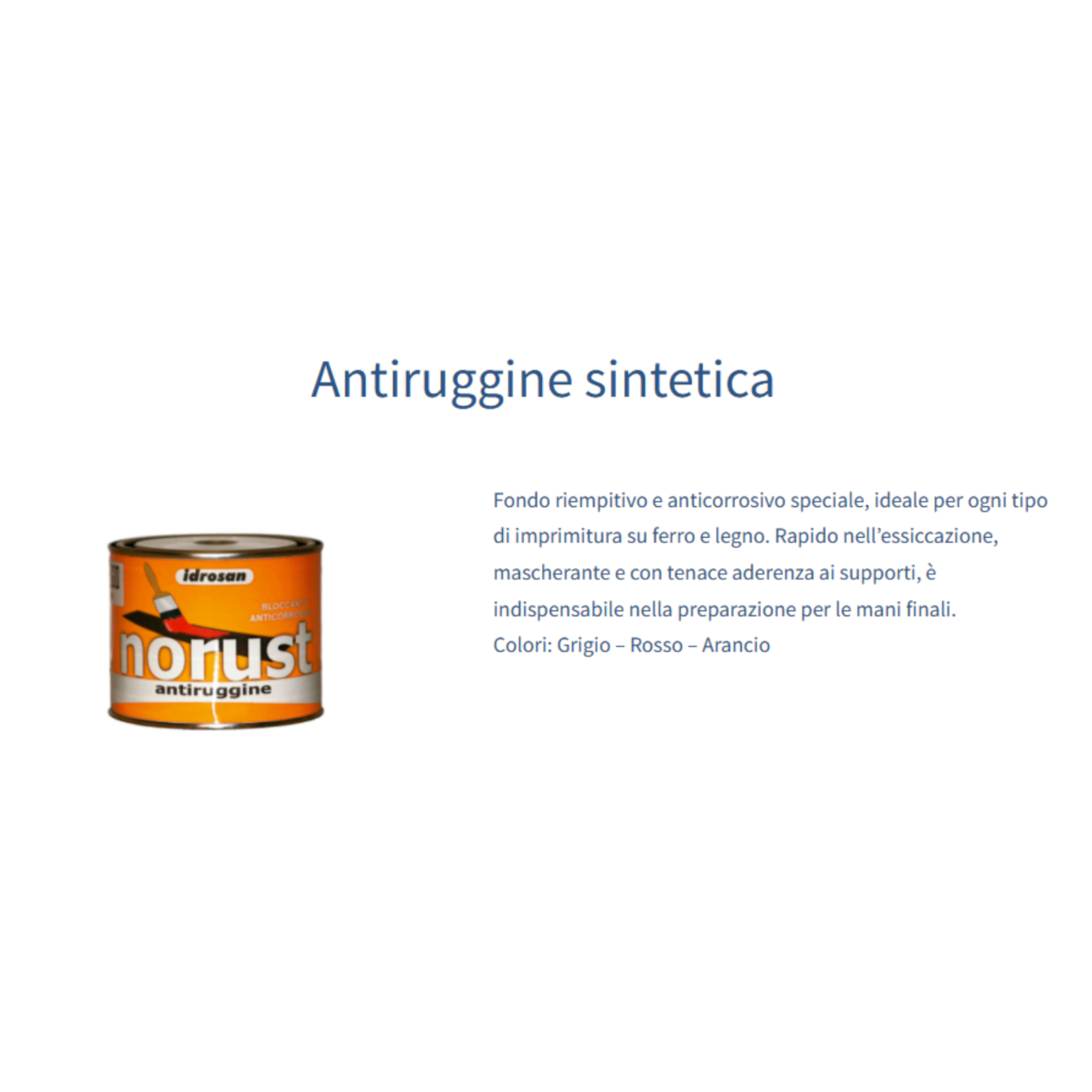 Antiruggine Ferro Legno NORUST Fondo Anticorrosivo Rapido Verniciatura 2,5Lt I.D
