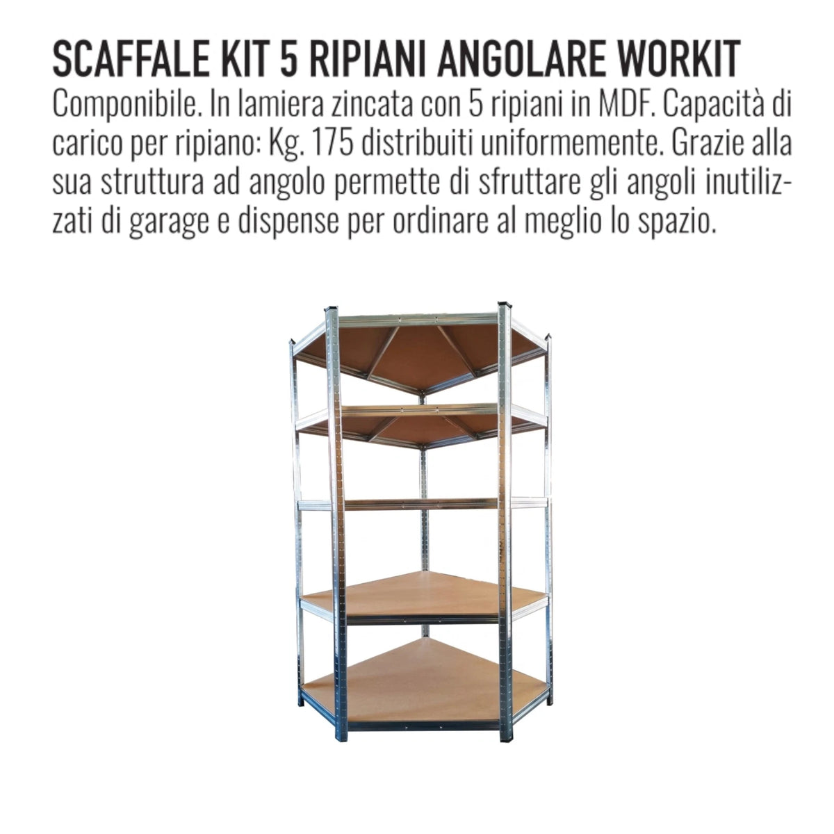 Scaffale Angolare Garage Workit Zincato 5 Ripiani MDF 90x90x180 cm 875 kg V.X